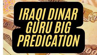 Iraqi Dinar Guru Big Prediction Iraqi Dinar Latest News Highlights Dinar Update