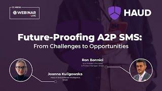 Future-Proofing A2P SMS: From Challenges to Opportunities