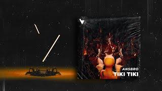 ANSBRO - Tiki Tiki [Verknipt Records] | Official Visualizer