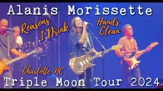 ALANIS MORISSETTE Live 2024 | Triple Moon Tour | REASONS I DRINK + HANDS CLEAN | Charlotte NC