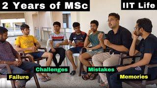 Our 2 year of IIT Life || हमने MSc में क्या क्या करा