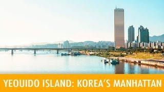 Yeouido Island: Korea's Manhattan (KWOW #174)