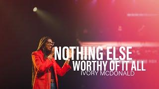 Ivory McDonald // Nothing Else (Cody Carnes) | Worthy of It All (David Brymer) (LIVE COVER)