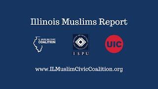 IL Muslim Civic Coalition - Dr. Hatem Bazian: Illinois Muslims Report