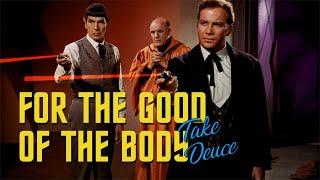 Star Trek - For The Good Of The Body - Take Deuce