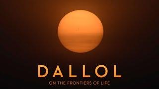 Dallol on the frontiers of life a film by Olivier Grunewald