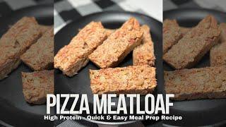 High Protein Pizza Meatloaf!