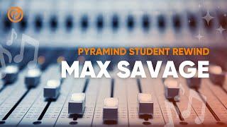 Pyramind Alumni Rewind with Music Producer Max Savage