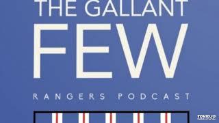 The Gallant Few - The Rangers Podcast