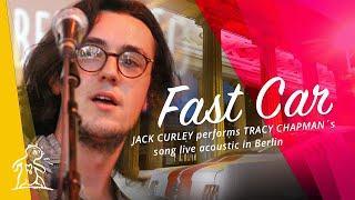 JACK CURLEY – Fast Car TRACY CHAPMAN cover live at Kesselhaus Acoustics Berlin 2019