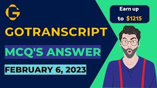 GoTranscript test answers - go transcript MCQ ANSWER 06 February 2023 | February 6, 2023