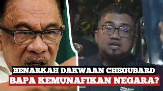 Benarkah Pendedahan Chegubard Anwar Ibrahim Bapa Kemun***kan Negara?