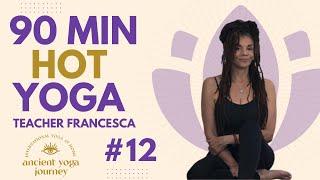 90 Minute Hot Yoga With Francesca Asumah Episode #12