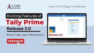 Features, You Must Know of Tally Prime Release 3.0 | Release 3.0 | Tally Prime | A One Solutions