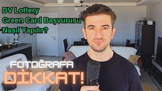 DV Lottery Green Card Başvurusu Nasıl Yapılır? - Başvuru Fotoğrafına Dikkat!