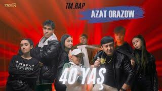 Azat Orazow - 40 YAŞ • tmrap • hiphop • 4K