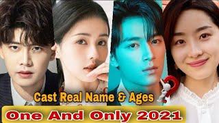 One And Only Chinese Drama Cast Real Name & Ages || Allen Ren, Bai Lu, Xie Hong Xin, Wang Xing Yue