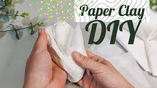 Easy Paper Clay from Best Homemade Air Dry Clay Recipe