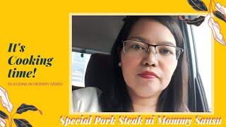 Let's Cook Special Pork Steak! | Sa Kusina ni Mommy Sansu