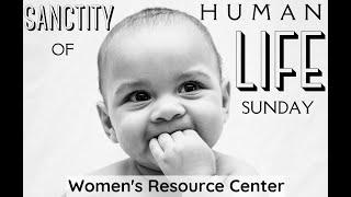 Sanctity of Human Life Sunday 2022 - Women's Resource Center - Crawfordsville, IN