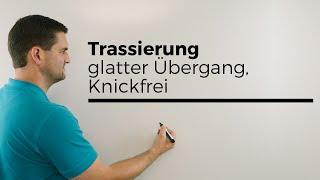 Trassierung, glatter Übergang, Knickfrei, Funktionen aufstellen | Mathe by Daniel Jung