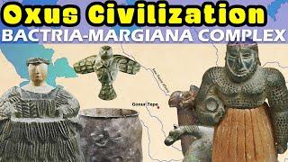 Introduction to the Oxus Civilization / Bactria-Margiana Complex (BMAC)