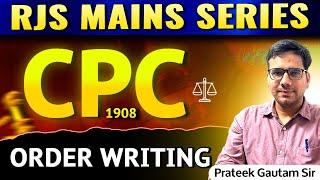 CPC ORDER WRITING | CIVIL PROCEDURE CODE , 1908 | LECTURE-5 | RJS Mains Preparations | Prateek Sir