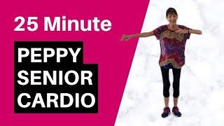 Peppy Senior Cardio - 25 Minute Upbeat Workout