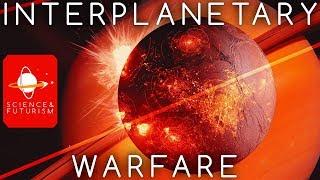 Interplanetary Warfare