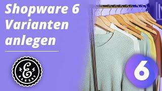 Shopware 6 Varianten anlegen - So legst du Variantenartikel zu deinem Produkt in Shopware an