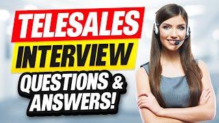 TELESALES Interview Questions & Answers! (How to PASS a TELESALES AGENT or EXECUTIVE Job Interview!)