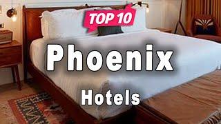 Top 10 Hotels to Visit in Phoenix, Arizona | USA - English