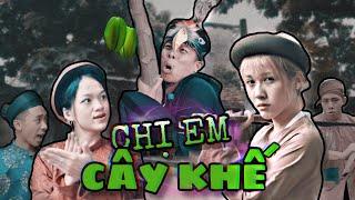 [Nhạc chế] - CHỊ EM CÂY KHẾ | Hậu Hoàng