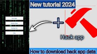 How to download hack app data|| New tutorial 2024 no root  ||