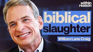 William Lane Craig Defends the Canaanite Slaughter