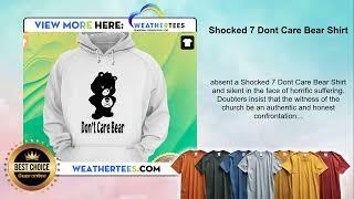 Shocked 7 Dont Care Bear Shirt