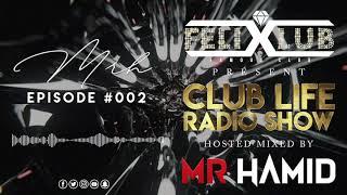 MR HAMID PRÉSENT CLUB LIFE RADIO SHOW #E002