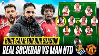 Dorgu, Bruno & Collyer START? Biggest Game Left This Season | SOCIEDAD vs MAN UTD Starting XI