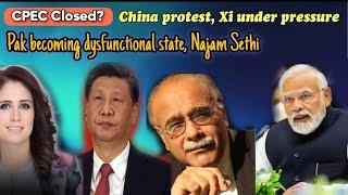 CPEC Closed? China angry. Pakistan is becoming dysfunctional state, Najam Sethi