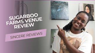 Sincere Reviews #2: Sugarboo Farms