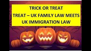 Treat   UK Immigration Law meets UK Family Law 2021