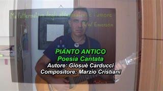 Poesia - Pianto Antico - Poesia Cantata - Giosuè Carducci - Musica Marzio Cristiani