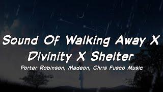 「Nightcore」- Sound Of Walking Away X Divinity X Shelter (Chris Fusco Music) - (Lyrics)