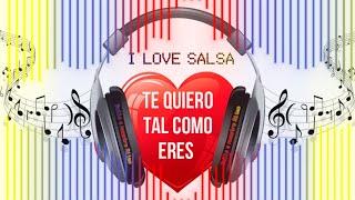 Te quiero tal como eres Salsa Baul