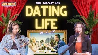 Dating Life in LA | Just Fake It: Coming to LA | 09