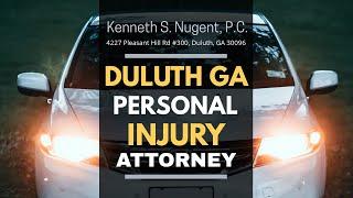  Personal Injury Attorney Duluth GA - Kenneth S. Nugent, P.C.