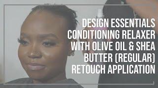 Design Essentials Conditioning Relaxer with Olive Oil & Shea Butter (Regular) Retouch Application