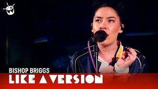 Bishop Briggs - 'The Way I Do' (live for Like A Version)