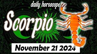  MONEY AND MORE MONEY ️ DAILY HOROSCOPE SCORPIO  NOVEMBER 21 2024  ️  SCORPIO LOVE HORSOCOPE 