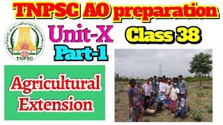 Class 38 | Agricultural Extension part 1 | Unit X | TNPSC AO preparation 2023